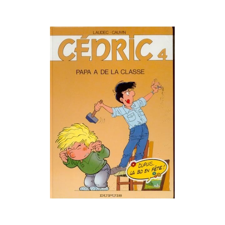 Cédric -4- Papa a De La Classe