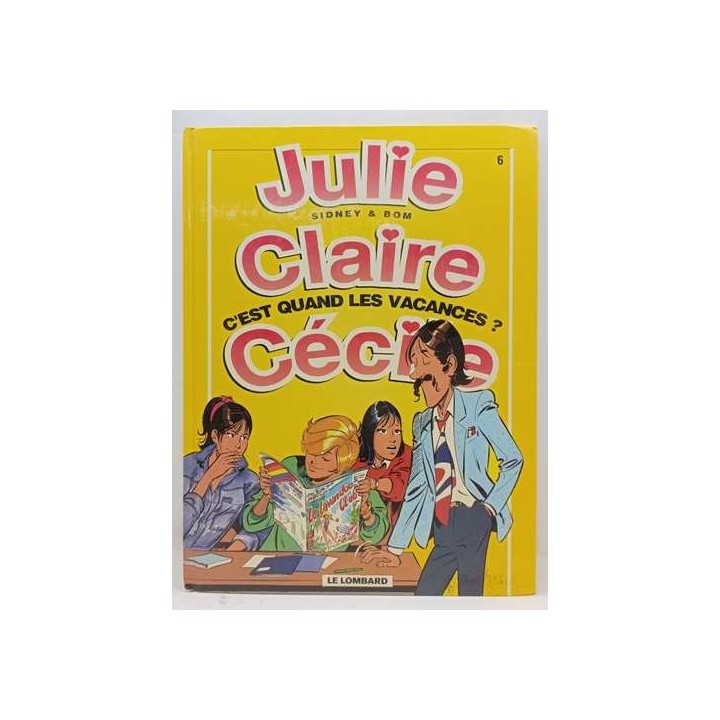 Julie, Claire, Cécile -6- C'est Quand Les Vacances?