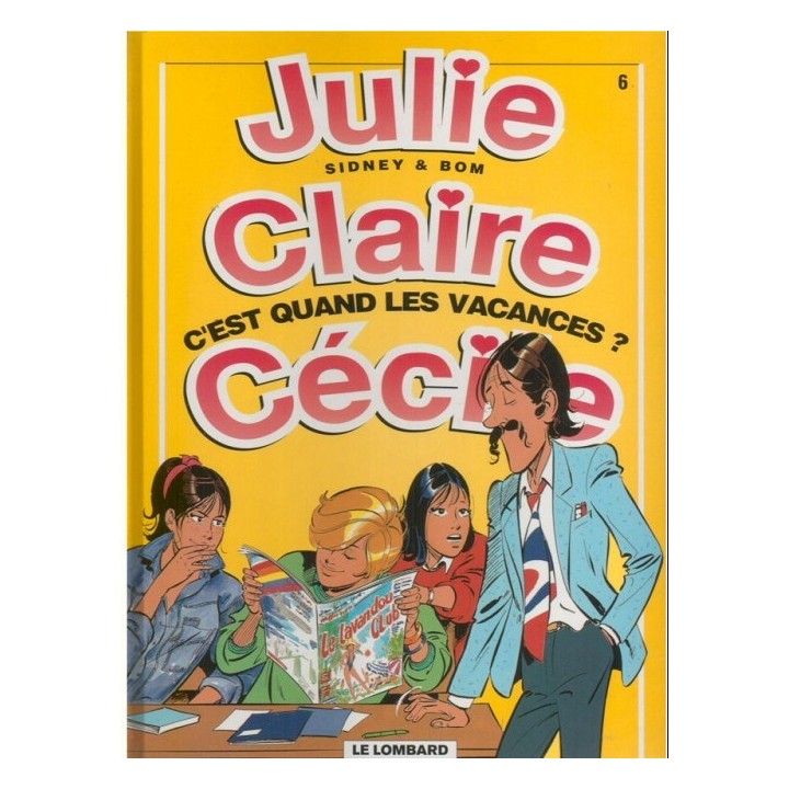 Julie, Claire, Cécile -6- C'est Quand Les Vacances?