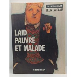 Léon la Came -2- Laid Pauvre et Malade