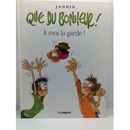 Que du bonheur ! -2- A Moi La Garde!