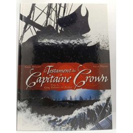 Le Testament du Capitaine Crown -1- Cinq Enfants de Putain