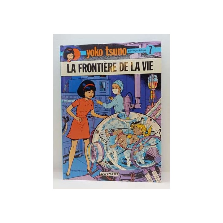 Yoko Tsuno -7- La Frontière De La Vie