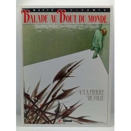 Balade au Bout du Monde -4- La Pierre De Folie